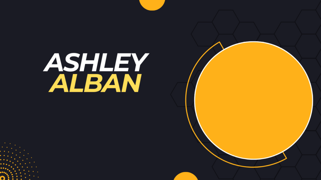 Exploring Ashley Alban’s Journey to Success and Wealth