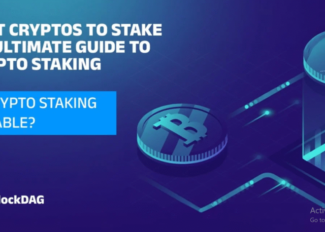Best Cryptos to Stake – An Ultimate Guide to Crypto Staking